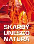 Skarby UNESCO. Natura. Nasz świat. Autor: Karolczuk Monika. Dadada.pl Okładka książki Skarby UNESCO. Natura. Nasz świat