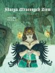 Skarga Utraconych Ziem T.3 Czarownice Regina... Autor: Dufaux Jean, Batrice Tillier, Birek Wojciech. Dadada.pl Okładka książki Skarga Utraconych Ziem T.3 Czarownice Regina..
