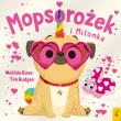 Sklepik z magicznymi zwierzętami Mopsorożek i Miłonka. Autor: Rose Matilda. Dadada.pl Okładka książki Sklepik z magicznymi zwierzętami Mopsorożek i Miłonka