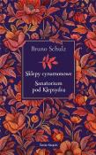 Sklepy cynamonowe. Sanatorium pod Klepsydrą. Autor: Schultz Bruno. Dadada.pl Okładka książki Sklepy cynamonowe. Sanatorium pod Klepsydrą