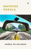 Skóra po dziadku. Autor: Pakuła Mateusz. Dadada.pl Okładka książki Skóra po dziadku