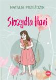 Skrzydła Hani. Autor: Przeździk Natalia. Dadada.pl Okładka książki Skrzydła Hani