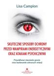 Okładka książki Skuteczne sposoby ochrony przed wampirami energetycznymi oraz atakami psychicznymi. Prawidłowe stawianie granic oraz budowanie zdrowych relacji