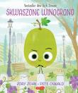 Skwaszone Winogrono. Smaczna Banda i emocje. Autor: Jory John. Dadada.pl Okładka książki Skwaszone Winogrono. Smaczna Banda i emocje