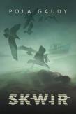 Skwir. Autor: Pola Gaudy. Dadada.pl Okładka książki Skwir