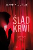Ślad krwi. Autor: Klaudia Muniak. Dadada.pl Okładka książki Ślad krwi