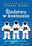 Śledztwo w kosmosie. Autor: Gibbs Stuart. Dadada.pl Okładka książki Śledztwo w kosmosie