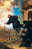 Śledztwo w sprawie cudów. Poszukiwanie prawdy o najbardziej zdumiewających wydarzeniach. Autor: Adam Blai. Dadada.pl Okładka książki Śledztwo w sprawie cudów. Poszukiwanie prawdy o najbardziej zdumiewających wydarzeniach
