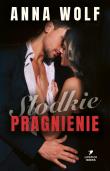 Słodkie pragnienie. Autor: Anna Wolf. Dadada.pl Okładka książki Słodkie pragnienie