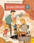 Słonecznikowa 5. Przyjaciele Tuptusia. Tom 3. Autor: Aniela Cholewińska-Szkolik. Dadada.pl Okładka książki Słonecznikowa 5. Przyjaciele Tuptusia. Tom 3