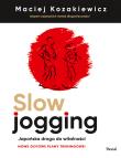 Slow jogging. Japońska droga do witalności wyd. 2023. Autor: MACIEJ KOZAKIEWICZ. Dadada.pl Okładka książki Slow jogging. Japońska droga do witalności wyd. 2023