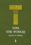 Słowa, które wyzwalają. Egzorcyzm św. Antoniego. Autor: Zając Andrzej. Dadada.pl Okładka książki Słowa, które wyzwalają. Egzorcyzm św. Antoniego