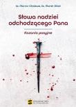 Słowa nadziei odchodzącego Pana. Kazania pasyjne. Autor: Marcin Cholewaks. Marek Gilskiks. Piotr Studnicki. Dadada.pl Okładka książki Słowa nadziei odchodzącego Pana. Kazania pasyjne