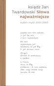 Słowa najważniejsze. Wybór myśli 2001-2003. Autor: Jan Twardowski. Dadada.pl Okładka książki Słowa najważniejsze. Wybór myśli 2001-2003