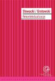 Słowacki/Grotowski. Rekontekstualizacje. Autor: red. Dariusz Kosiński, Świątkowska Wanda. Dadada.pl Okładka książki Słowacki/Grotowski. Rekontekstualizacje