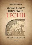 Słowiańscy królowie Lechii w.specjalne. Autor: Bieszk Janusz. Dadada.pl Okładka książki Słowiańscy królowie Lechii w.specjalne