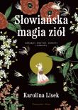 Słowiańska magia ziół. Autor: Lisek Karolina. Dadada.pl Okładka książki Słowiańska magia ziół