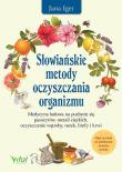 Słowiańskie metody oczyszczania organizmu. Autor: Iger Jana. Dadada.pl Okładka książki Słowiańskie metody oczyszczania organizmu