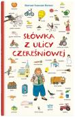 Słówka z ulicy Czereśniowej. Autor: Berner Rotraut Susanne. Dadada.pl Okładka książki Słówka z ulicy Czereśniowej