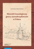 Okładka książki Słownik frazeologiczny gwary Staroobrzędców w Polsce