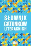 Słownik gatunków literackich. Autor: Opracowanie zbiorowe. Dadada.pl Okładka książki Słownik gatunków literackich