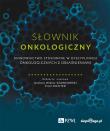 Słownik onkologiczny. Autor: Szawłowski Andrzej Wiktor, Richter Piotr. Dadada.pl Okładka książki Słownik onkologiczny