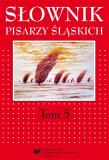 Słownik pisarzy śląskich T.5. Autor: red. Jacek Lyszczyna, red. Dariusz Rott. Dadada.pl Okładka książki Słownik pisarzy śląskich T.5