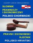 Słownik prawniczy i ekonomiczny polsko-chorwacki. Autor: Cezary Czech-Śmiałkowski. Dadada.pl Okładka książki Słownik prawniczy i ekonomiczny polsko-chorwacki