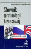 Słownik terminologii biznesowej polsko-angielski angielsko-polski. Autor: Kozierkiewicz Roman, Kosaczenko Oksana. Dadada.pl Okładka książki Słownik terminologii biznesowej polsko-angielski angielsko-polski