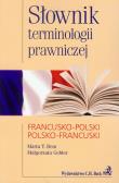 Słownik terminologii prawniczej francusko-polski polsko-francuski. Autor: Bem Marta T., Gebler Małgorzata. Dadada.pl Okładka książki Słownik terminologii prawniczej francusko-polski polsko-francuski