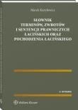 Słownik terminów, zwrotów i sentencji prawniczych łacińskich oraz pochodzenia łacińskiego. Autor: Kuryłowicz Marek. Dadada.pl Okładka książki Słownik terminów, zwrotów i sentencji prawniczych łacińskich oraz pochodzenia łacińskiego
