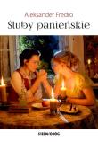 Śluby panieńskie. Autor: Fredro Aleksander. Dadada.pl Okładka książki Śluby panieńskie