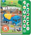 Słucham i poznaję. Na budowie. Książeczka z dźwiękami. Autor: Podgórska Anna. Dadada.pl Okładka książki Słucham i poznaję. Na budowie. Książeczka z dźwiękami