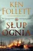 Słup ognia. Autor: Ken Follett. Dadada.pl Okładka książki Słup ognia