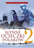 Słynne ucieczki Polaków 2 w.2. Autor: Andrzej Fedorowicz. Dadada.pl Okładka książki Słynne ucieczki Polaków 2 w.2