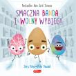 Smaczna Banda i Wolny Wybieg. Smaczna Banda i emocje. Autor: Jory John. Dadada.pl Okładka książki Smaczna Banda i Wolny Wybieg. Smaczna Banda i emocje