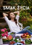 Smak życia w.3. Autor: Agnieszka Maciąg. Dadada.pl Okładka książki Smak życia w.3