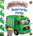 Śmieciarka Jarka. Mały chłopiec. Autor: Beaumont Emilie, Nathalie Belineau. Dadada.pl Okładka książki Śmieciarka Jarka. Mały chłopiec