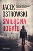 Śmierć na bogato. Autor: Ostrowski Jacek. Dadada.pl Okładka książki Śmierć na bogato