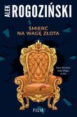 Śmierć na wagę złota. Autor: Alek Rogoziński. Dadada.pl Okładka książki Śmierć na wagę złota