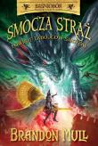 Smocza Straż. Tom 5. Powrót zabójców smoków. Autor: Brandon Mull. Dadada.pl Okładka książki Smocza Straż. Tom 5. Powrót zabójców smoków