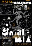 Śnialnia. Śląski underground. Autor: Księżyk Rafał. Dadada.pl Okładka książki Śnialnia. Śląski underground