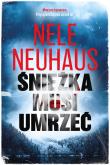 Śnieżka musi umrzeć. Autor: Nele Neuhaus. Dadada.pl Okładka książki Śnieżka musi umrzeć
