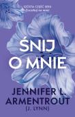 Śnij o mnie. Autor: Armentrout Jennifer L.. Dadada.pl Okładka książki Śnij o mnie