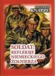 Soldat. Refleksje niemieckiego żołnierza. Autor: Knappe Siegfried, Brusaw Ted. Dadada.pl Okładka książki Soldat. Refleksje niemieckiego żołnierza