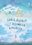 Sonia, Piotrek i tajemnica rzygaczy. Autor: Ubych Karolina. Dadada.pl Okładka książki Sonia, Piotrek i tajemnica rzygaczy