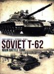 Soviet T-62 Main Battle Tank. Autor: Kinnear James, Sewell Stephen. Dadada.pl Okładka książki Soviet T-62 Main Battle Tank
