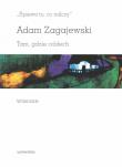 „Śpiewa to, co milczy”. Tam, gdzie oddech. Wiersze. Autor: Zagajewski Adam. Dadada.pl Okładka książki „Śpiewa to, co milczy”. Tam, gdzie oddech. Wiersze