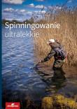 Spinningowanie ultralekkie. Autor: Kozłowski Adam. Dadada.pl Okładka książki Spinningowanie ultralekkie