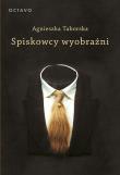 Spiskowcy wyobraźni. Surrealizm. Autor: Taborska Agnieszka. Dadada.pl Okładka książki Spiskowcy wyobraźni. Surrealizm